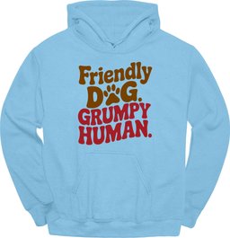 Grumpy Human Hoodie Gift For Dog Lover