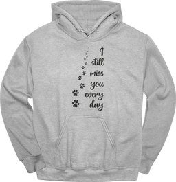 I Still Miss You Hoodie Gift For Dog Lover