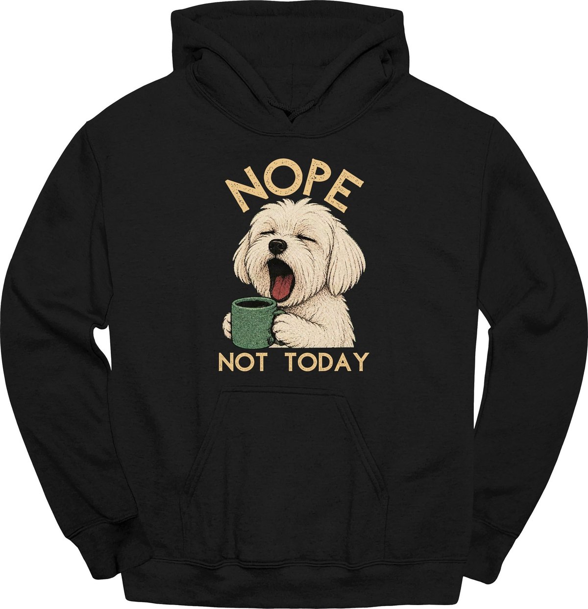 Maltese Not Today Hoodie Gift For Dog Lover