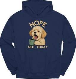 Maltipoo Not Today Hoodie Gift For Dog Lover