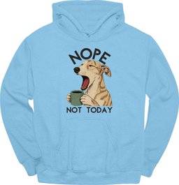 Lurcher Not Today Hoodie Gift For Dog Lover