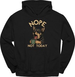 Kelpie Not Today Hoodie Gift For Dog Lover