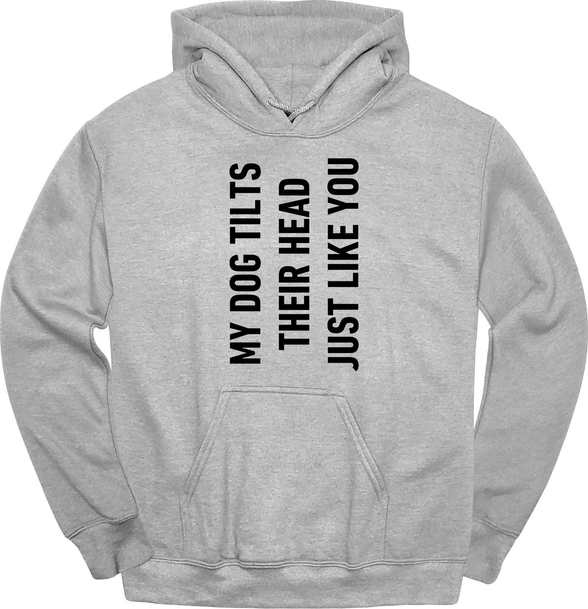 My Dog Tilts Their Head Just Like You Hoodie Gift For Dog Lover