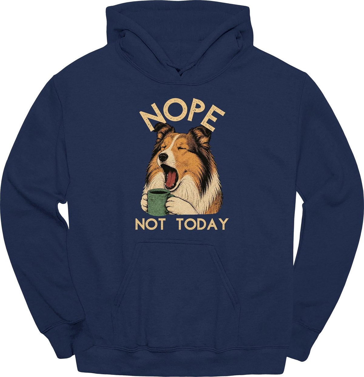 Rough Collie Not Today Hoodie Gift For Dog Lover