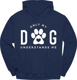 Only My Dog Understands Me Hoodie Gift For Dog Lover