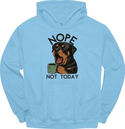 Rottweiler Not Today Hoodie Gift For Dog Lover