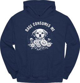 Rage Consumes Me Hoodie Gift For Dog Lover