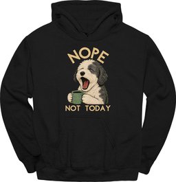 Sheepadoodle Not Today Hoodie Gift For Dog Lover