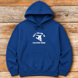 Dont Follow Me Snowboard Hoodie Gift For Snowboarder