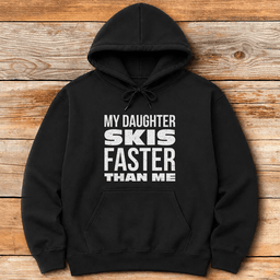 Daughter Skis Faster Back Hoodie Gift For Skier