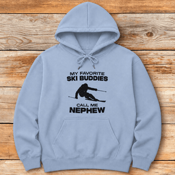 Favorite Buddies Nephew Hoodie Gift For Skier
