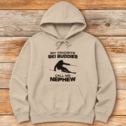 Favorite Buddies Nephew Hoodie Gift For Skier