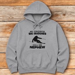Favorite Buddies Nephew Hoodie Gift For Skier