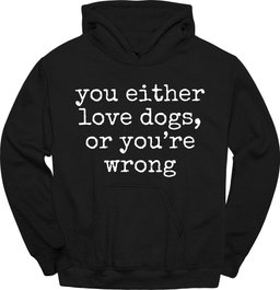 Youre Wrong Hoodie Gift For Dog Lover