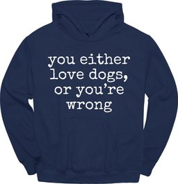 Youre Wrong Hoodie Gift For Dog Lover