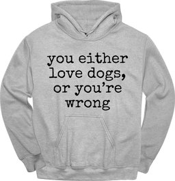 Youre Wrong Hoodie Gift For Dog Lover