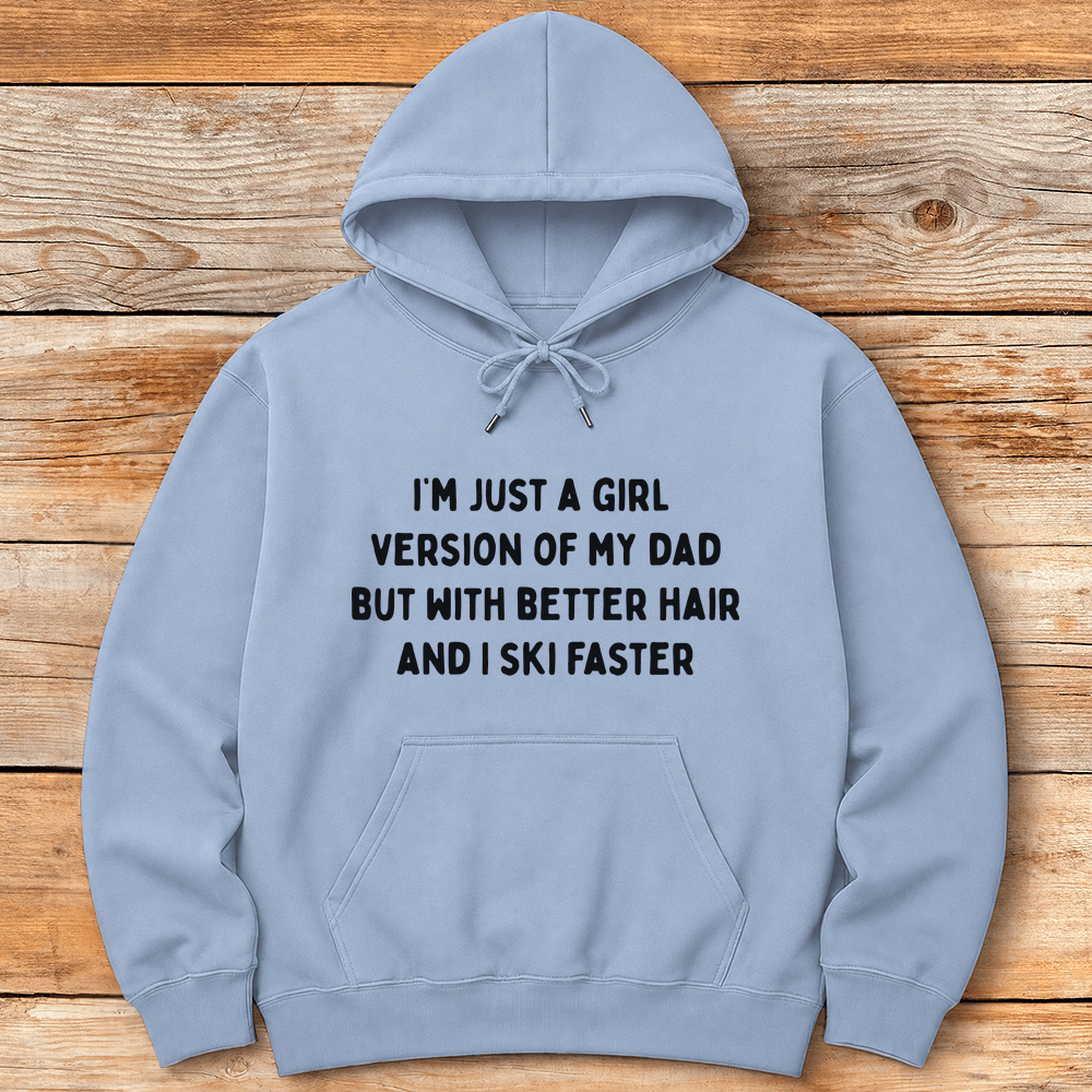 Better Hair Hoodie Gift For Skier