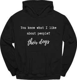 You Know What I Like Hoodie Gift For Dog Lover