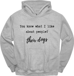 You Know What I Like Hoodie Gift For Dog Lover