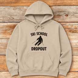 Another Ski School Dropout Hoodie Gift For Skier