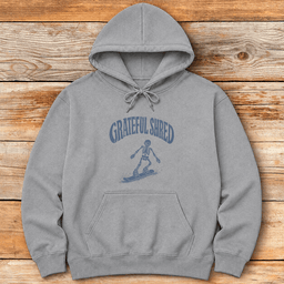Grateful Shred Snowboarder Hoodie Gift For Snowboarder
