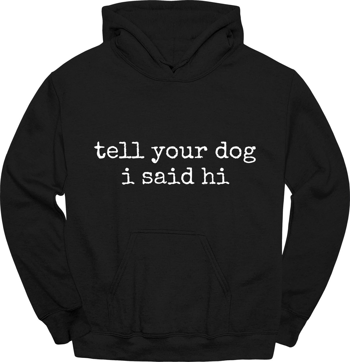Tell Your Dog Hoodie Gift For Dog Lover