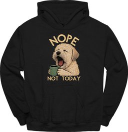 Soft Coated Wheaten Not Today Hoodie Gift For Dog Lover