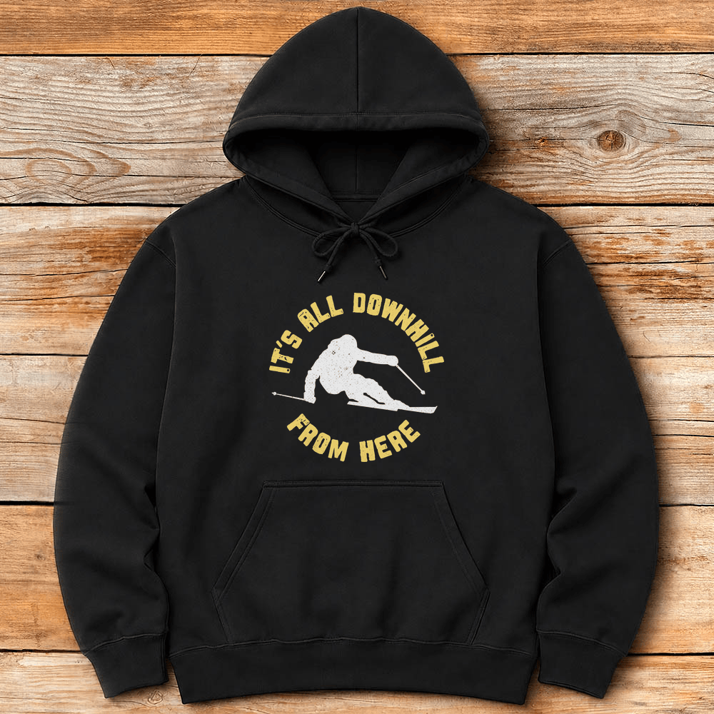 Downhill From Here Hoodie Gift For Skier