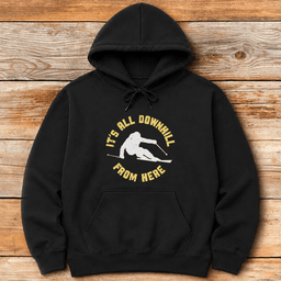 Downhill From Here Hoodie Gift For Skier