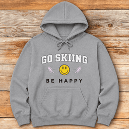 Go Skiing Be Happy Hoodie Gift For Skier
