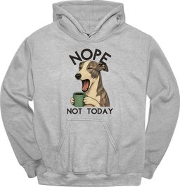 Whippet Not Today Hoodie Gift For Dog Lover