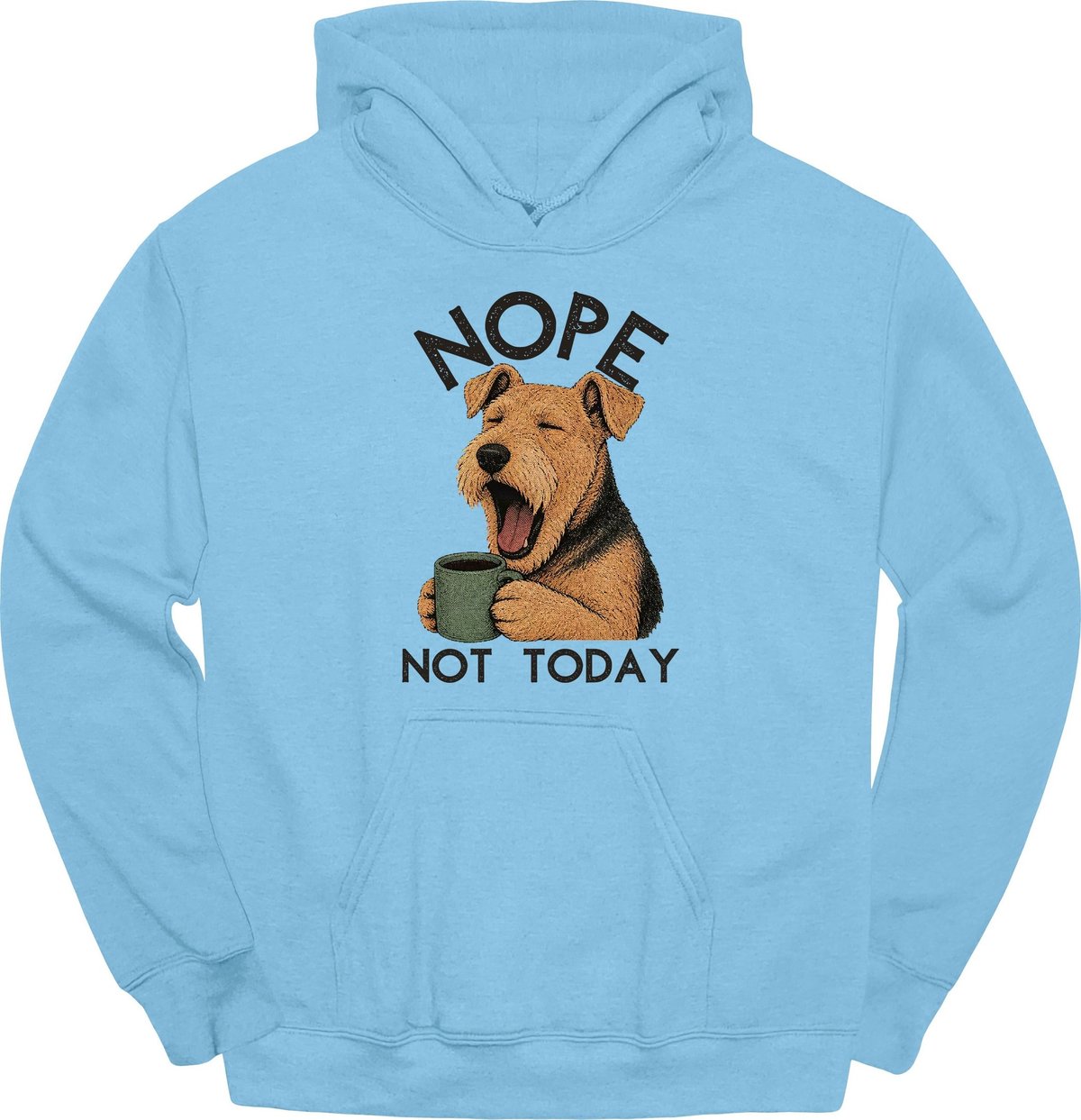 Welsh Terrier Not Today Hoodie Gift For Dog Lover