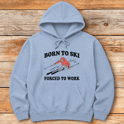 Born To Ski Hoodie Gift For Skier