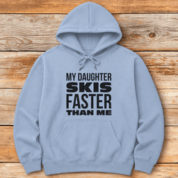 Daughter Skis Faster Hoodie Gift For Skier