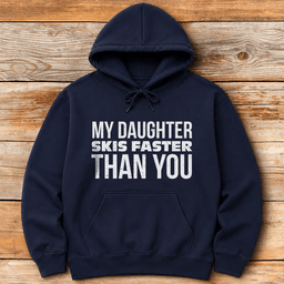 Daughter Skis Faster Hoodie Gift For Skier
