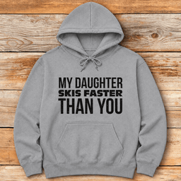 Daughter Skis Faster Hoodie Gift For Skier