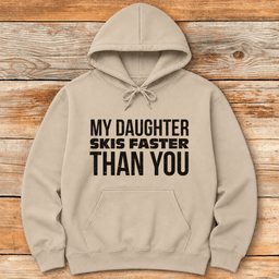 Daughter Skis Faster Hoodie Gift For Skier