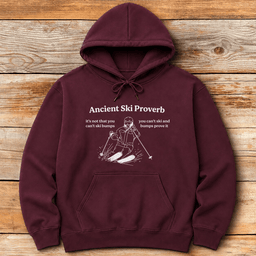 Ancient Ski Proverb Hoodie Gift For Skier