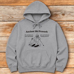 Ancient Ski Proverb Hoodie Gift For Skier