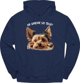Yorkshire Did Someone Say Treat Hoodie Gift For Dog Lover
