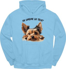 Yorkshire Did Someone Say Treat Hoodie Gift For Dog Lover