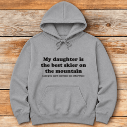 Cant Convince Me Daughter Hoodie Gift For Skier