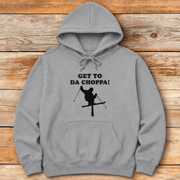 Da Choppa Hoodie Gift For Skier