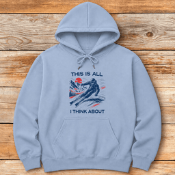 All I Think About Ski Hoodie Gift For Skier