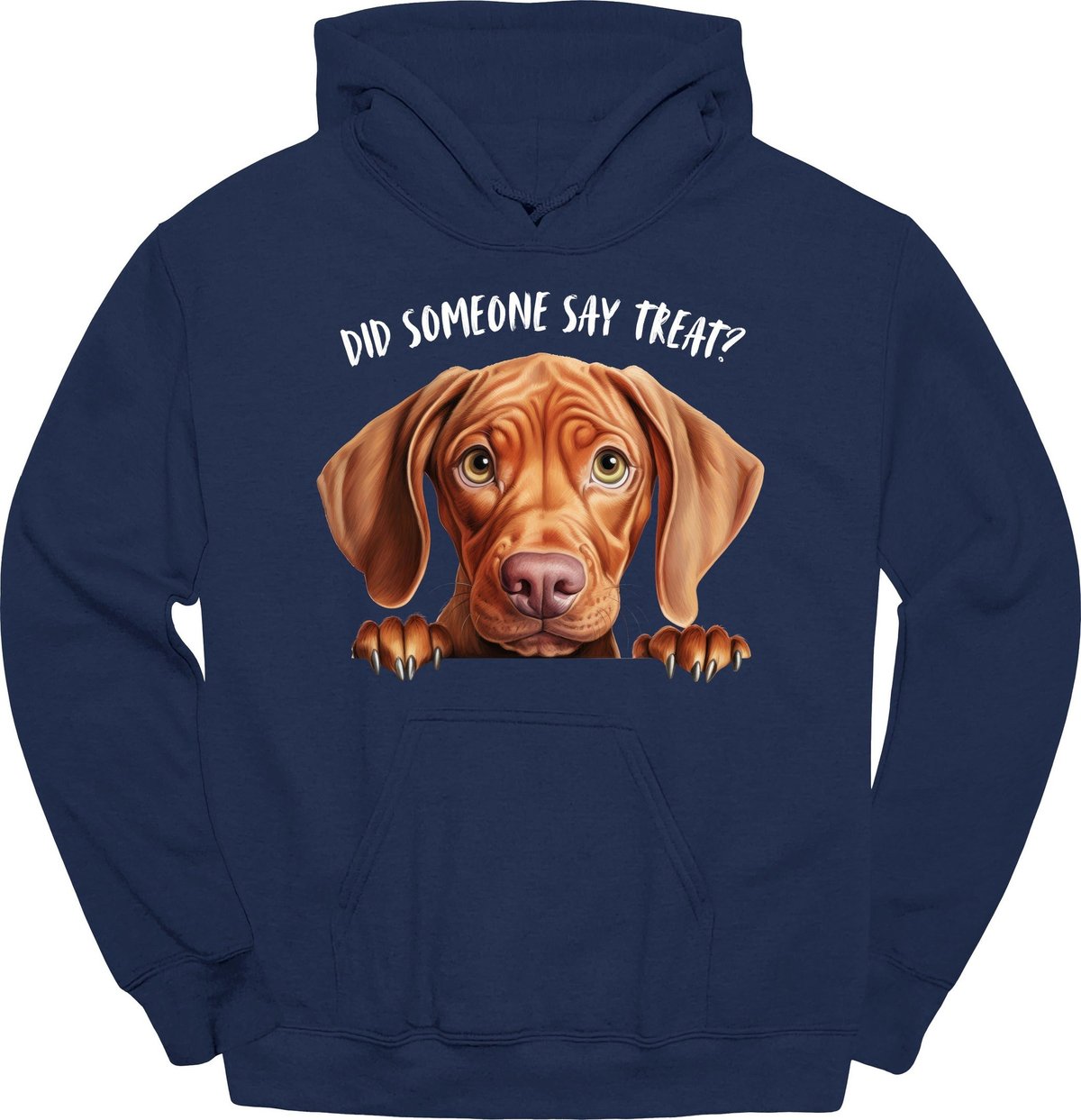 Vizsla Did Someone Say Treat Hoodie Gift For Dog Lover