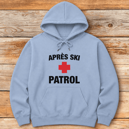 Apre S Ski Patrol Hoodie Gift For Skier