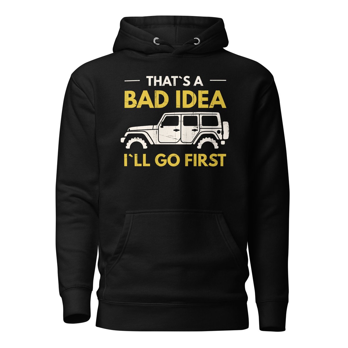 Bad Idea Hoodie Gift For Offroad Enthusiast