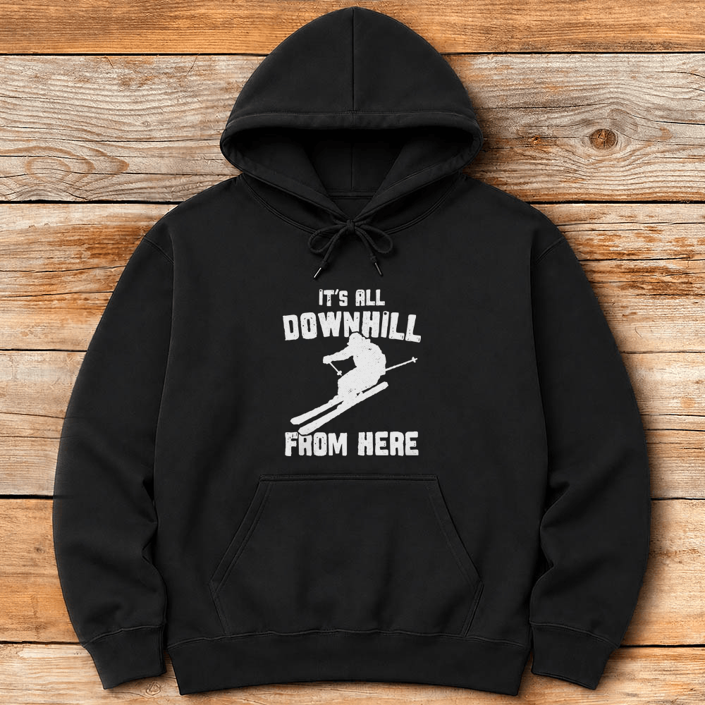 Downhill From Here Ski Hoodie Gift For Skier