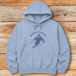 Emails Can Wait Hoodie Gift For Skier