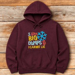 I Like Big Dumps Hoodie Gift For Skier